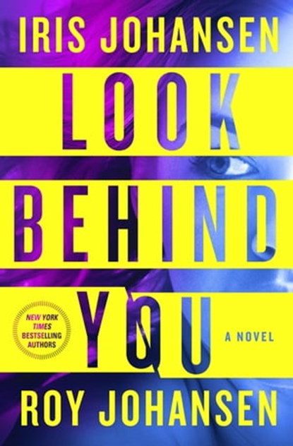 Look Behind You, Iris Johansen ; Roy Johansen - Ebook - 9781466887343