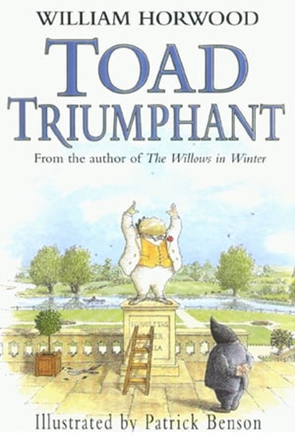 Toad Triumphant, William Horwood - Ebook - 9781466887749