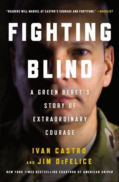 Fighting Blind, Ivan Castro ; Jim DeFelice - Ebook - 9781466887985