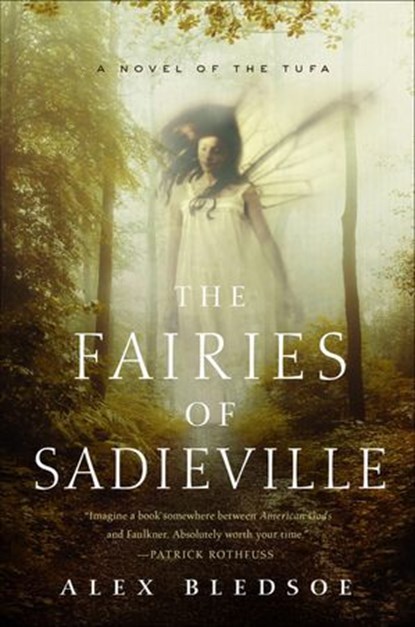 The Fairies of Sadieville, Alex Bledsoe - Ebook - 9781466891562