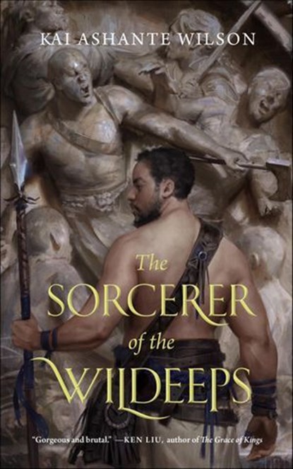 The Sorcerer of the Wildeeps, Kai Ashante Wilson - Ebook - 9781466891913