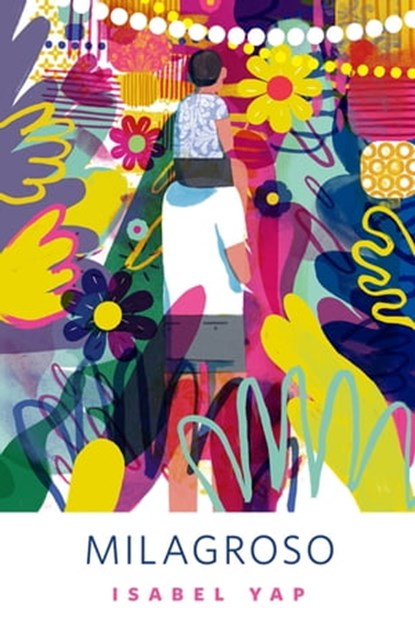 Milagroso, Victoria Isabel Yap - Ebook - 9781466892453