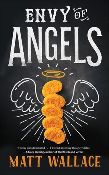 Envy of Angels, Matt Wallace - Ebook - 9781466892828