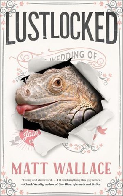 Lustlocked, Matt Wallace - Ebook - 9781466892835