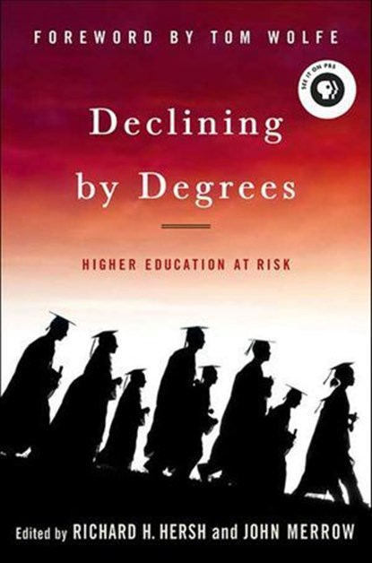Declining by Degrees, Richard H. Hersh ; John Merrow ; Tom Wolfe - Ebook - 9781466893382