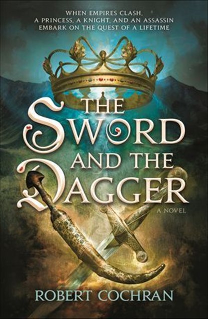 The Sword and the Dagger, Robert Cochran - Ebook - 9781466893450