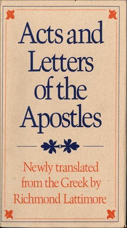 Acts and Letters of the Apostles, Richmond A. Lattimore - Ebook - 9781466893511