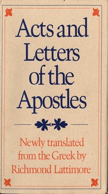 Acts and Letters of the Apostles, Richmond A. Lattimore - Ebook - 9781466893511