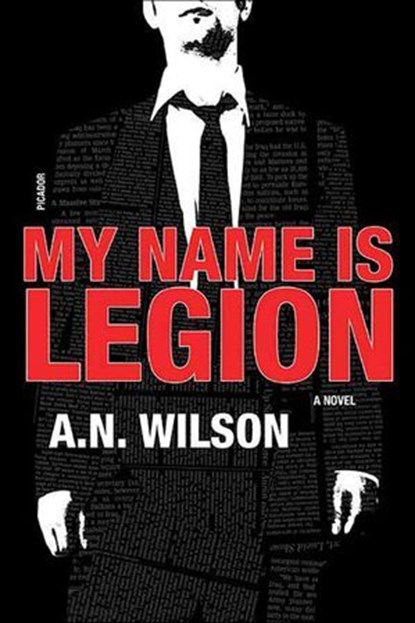 My Name Is Legion, A. N. Wilson - Ebook - 9781466893696