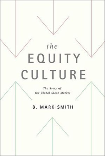 The Equity Culture, B. Mark Smith - Ebook - 9781466894303