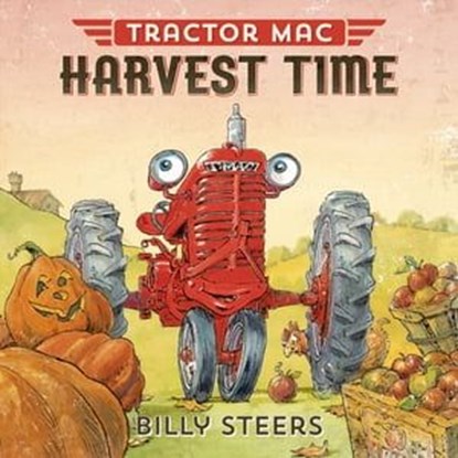 Tractor Mac Harvest Time, Billy Steers - Ebook - 9781466894396