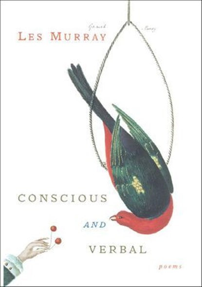 Conscious and Verbal, Les Murray - Ebook - 9781466894778