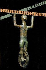 Subhuman Redneck Poems - Les Murray - 9781466894822