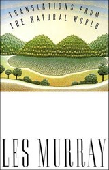 Translations from the Natural World - Les Murray - 9781466894839