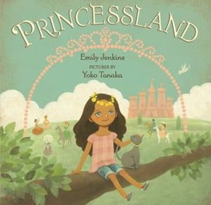 Princessland, Emily Jenkins - Ebook - 9781466896819