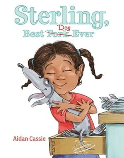 Sterling, Best Dog Ever, Aidan Cassie - Ebook - 9781466898363