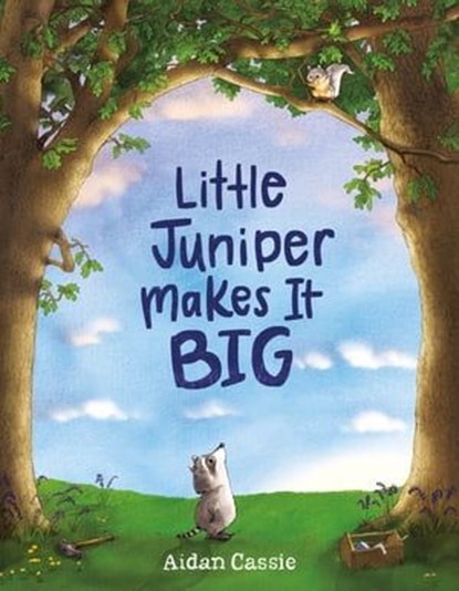 Little Juniper Makes It BIG, Aidan Cassie - Ebook - 9781466899469