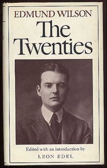 The Twenties, Edmund Wilson - Ebook - 9781466899674