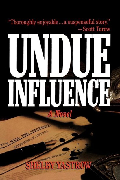 Undue Influence, Shelby Yastrow - Paperback - 9781466901742