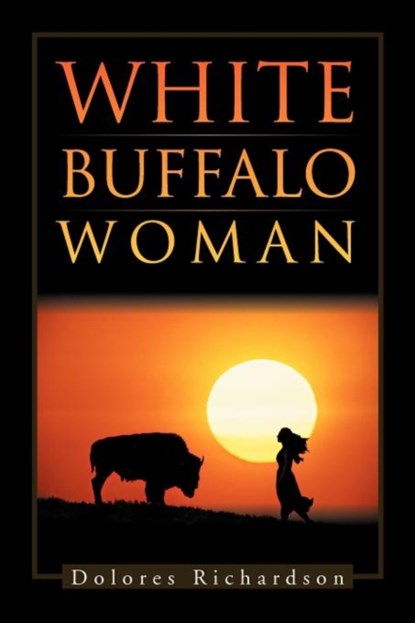 White Buffalo Woman, Dolores Richardson - Paperback - 9781466922204