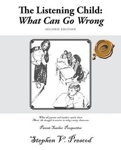 The Listening Child: What Can Go Wrong, PRESCOD,  Stephen V. - Paperback - 9781466951631