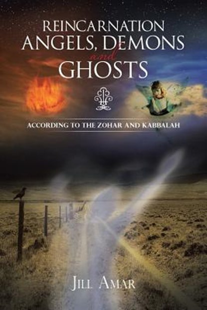 Reincarnation Angels, Demons and Ghosts, Jill Amar - Paperback - 9781466979819