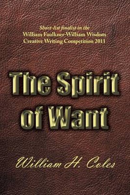The Spirit of Want, William H Coles - Paperback - 9781467025690