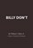 Billy Don't, William J Baker Jr - Gebonden - 9781467070119
