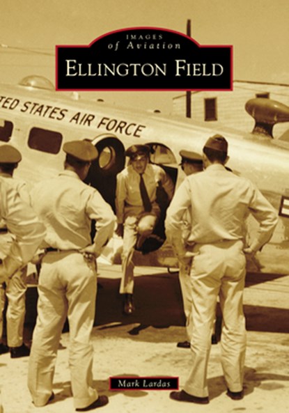 Ellington Field, Mark Lardas - Paperback - 9781467104807