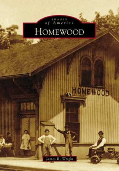 Homewood, James R. Wright - Paperback - 9781467127271