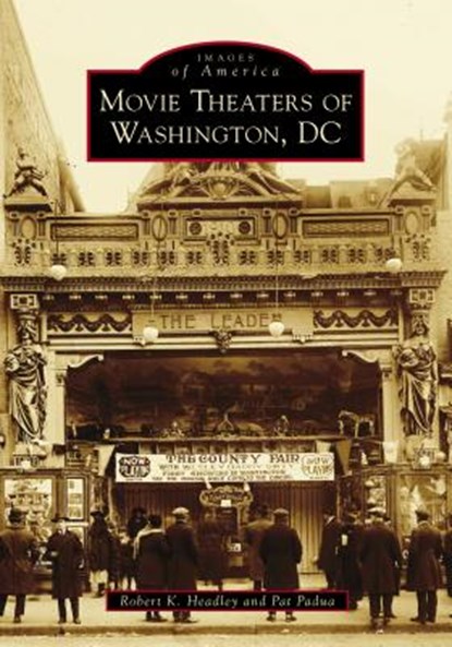 Movie Theaters of Washington, DC, Robert K. Headley - Paperback - 9781467129480