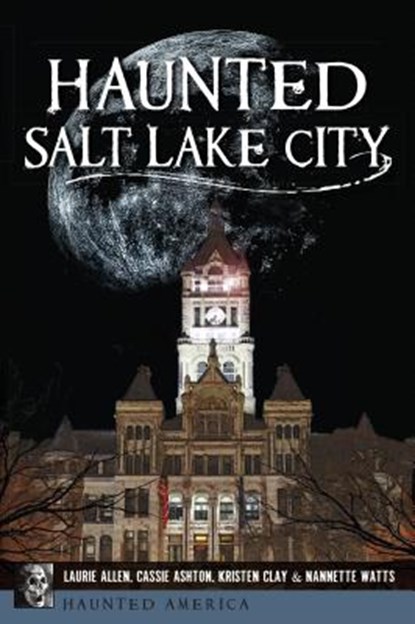 Haunted Salt Lake City, ALLEN,  Laurie - Paperback - 9781467138246