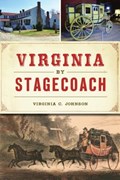 VIRGINIA BY STAGECOACH | Virginia C. Johnson | 
