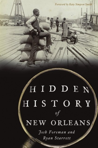 Hidden History of New Orleans, Ryan Starrett - Paperback - 9781467143813