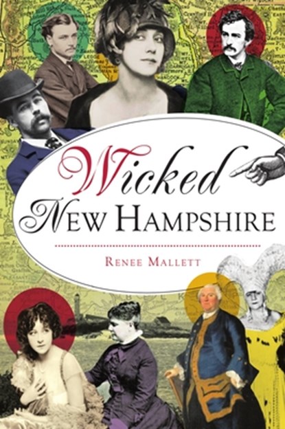 Wicked New Hampshire, Renee Mallett - Paperback - 9781467144155