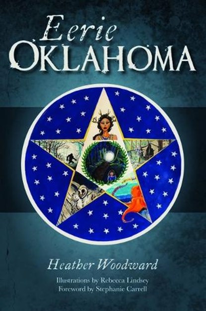 EERIE OKLAHOMA, Heather Woodward - Paperback - 9781467151917