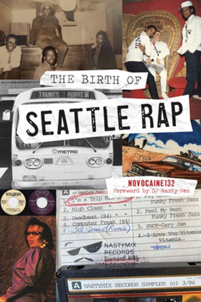 The Birth of Seattle Rap, Novocaine 132 - Paperback - 9781467158244