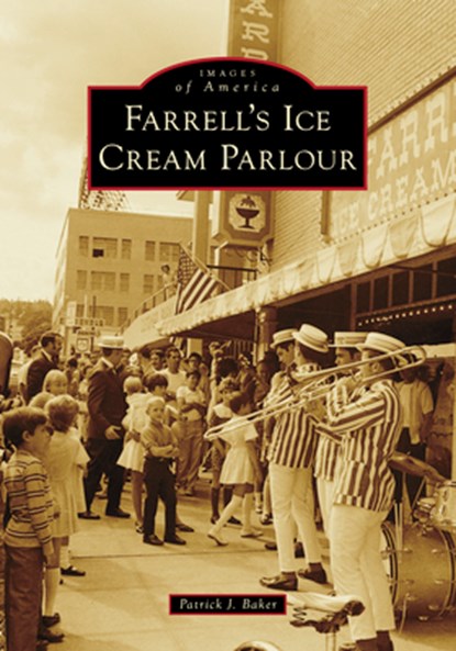 Farrell's Ice Cream Parlour, Patrick James Baker - Paperback - 9781467161107
