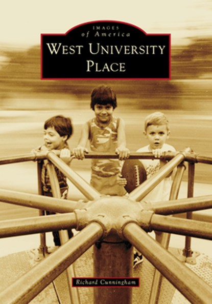 West University Place, Richard Lee Cunningham - Paperback - 9781467161350