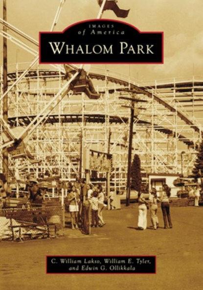 Whalom Park, C. William Lakso - Paperback - 9781467161947