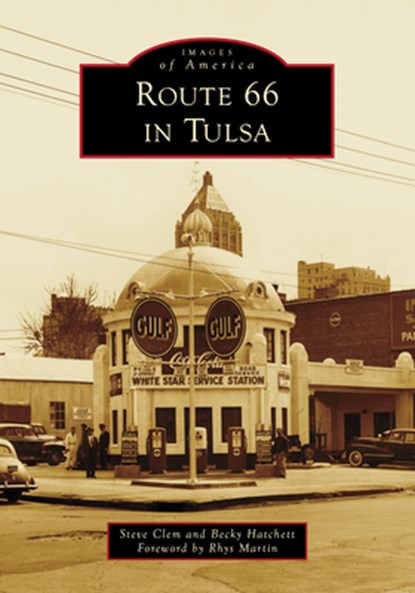 Route 66 in Tulsa, Steve Clem - Paperback - 9781467162197