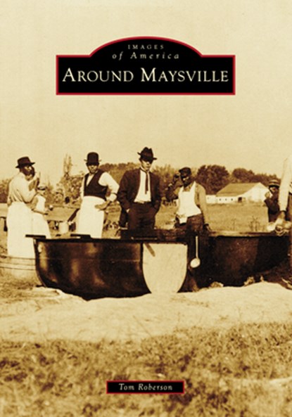 Around Maysville, Tom Roberson - Paperback - 9781467162357