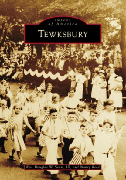 Tewksbury, Rev Douglas W. Sears Jd - Paperback - 9781467162487
