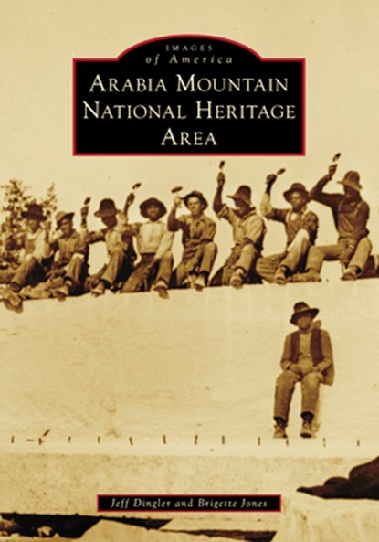 Arabia Mountain National Heritage Area, Jeff Dingler - Paperback - 9781467163095