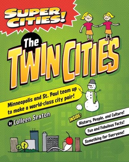 Super Cities! the Twin Cities, SEXTON,  Colleen - Paperback - 9781467198578