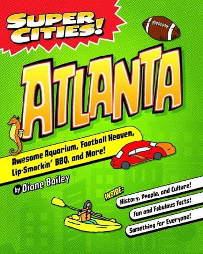 Super Cities! Atlanta, Diane Bailey - Paperback - 9781467198936