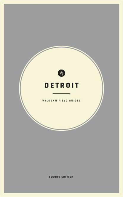 WILDSAM FIELD GUIDES DETROIT, Taylor Bruce - Paperback - 9781467199605