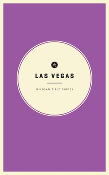 Wildsam Field Guides: Las Vegas, Taylor Bruce - Paperback - 9781467199827