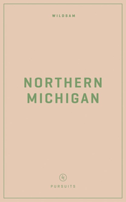 Wildsam Field Guides: Northern Michigan, Taylor Bruce - Paperback - 9781467199865