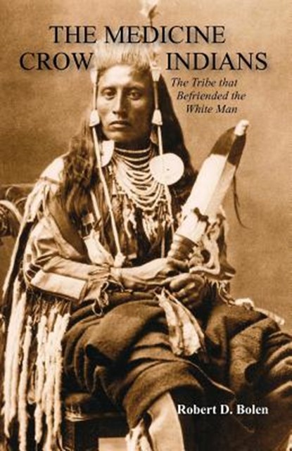 The Medicine Crow Indians, none - Paperback - 9781467534109